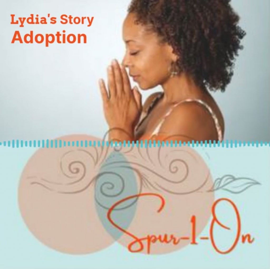 doris cush podcast spur-1-on spur one on podcast woman praying EPISODE 4 - ADOPTION (LYDIA)
Spur-1-On
